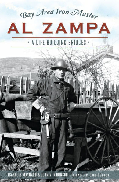 Bay Area Iron Master Al Zampa: A Life Building Bridges