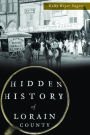 Hidden History of Lorain County, Ohio