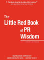 The Little Red Book of PR Wisdom