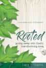 Rooted: Going Deep into God's Transforming Love