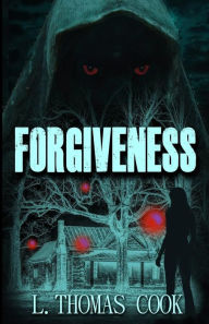 Title: Forgiveness, Author: L Thomas Cook