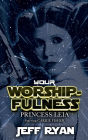 Your Worshipfulness, Princess Leia: Starring Carrie Fisher