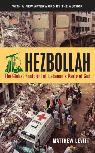 Title: Hezbollah: The Global Footprint of Lebanon's Party of God, 2, Author: Matthew Levitt