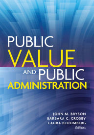 Title: Public Value and Public Administration, Author: John M. Bryson