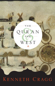 Title: The Qur'an and the West, Author: Kenneth Cragg