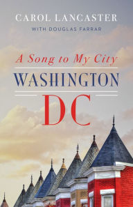 Title: A Song to My City: Washington, DC, Author: Carol Lancaster