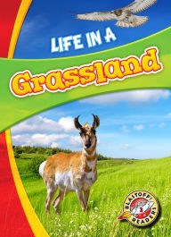 Title: Life in a Grassland, Author: Laura Hamilton Waxman