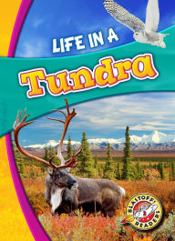 Title: Life in a Tundra, Author: Kari Schuetz