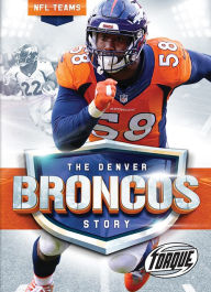 Title: The Denver Broncos Story, Author: Allan Morey