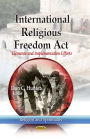 International Religious Freedom Act: Elements and Implementation Efforts