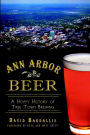 Ann Arbor Beer: A Hoppy History of Tree Town Brewing