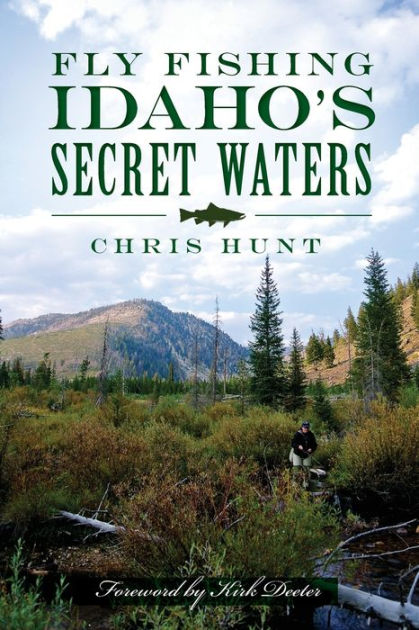 Fly Fishing Idaho's Secret Waters [Book]