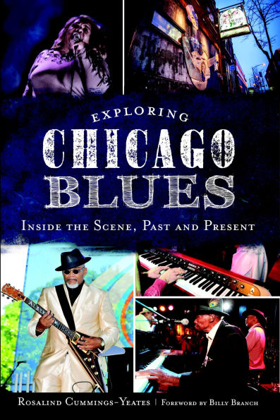 Exploring Chicago Blues: Inside the Scene, Past and Present