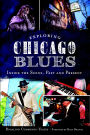 Exploring Chicago Blues: Inside the Scene, Past and Present