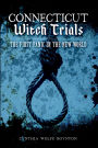 Connecticut Witch Trials: The First Panic in the New World
