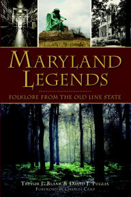 Maryland Legends: Folklore from the Old Line State