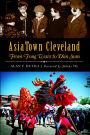 AsiaTown Cleveland: From Tong Wars to Dim Sum