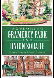 Title: Exploring Gramercy Park and Union Square, New York, Author: Alfred Pommer