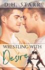 Wrestling With Desire