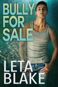 Title: Bully for Sale, Author: Leta Blake