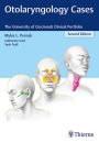 Otolaryngology Cases: The University of Cincinnati Clinical Portfolio / Edition 2