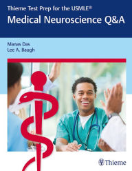 Title: Thieme Test Prep for the USMLE®: Medical Neuroscience Q&A, Author: Manas Das