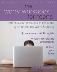 Title: The Worry Workbook for Teens: Effective CBT Strategies to Break the Cycle of Chronic Worry and Anxiety, Author: Jamie A. Micco PhD