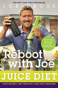 Title: The Reboot with Joe Juice Diet: Lose Weight, Get Healthy and Feel Amazing, Author: Joe Cross