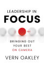 Leadership in Focus: Bringing Out Your Best on Camera