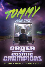 Title: Tommy and the Order of Cosmic Champions, Author: Anthony D. Grate