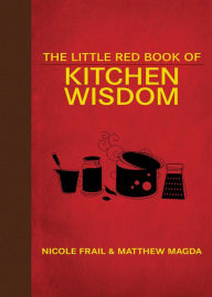 Title: The Little Red Book of Kitchen Wisdom, Author: Nicole Frail