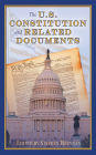 The U.S. Constitution and Related Documents