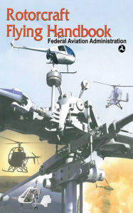 Title: Rotorcraft Flying Handbook, Author: Federal Aviation Administration