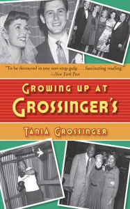 Title: Growing Up at Grossinger's, Author: Tania Grossinger