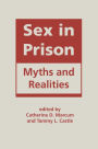 Sex in Prison: Myths and Realities