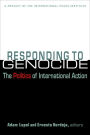 Responding to Genocide : The Politics of International Action