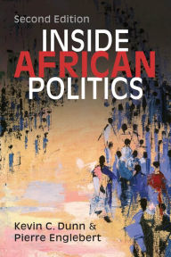 Title: Inside African Politics, Author: Kevin C. Dunn