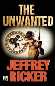 Title: The Unwanted, Author: Jeffrey Ricker