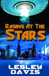 Title: Raging at the Stars, Author: Lesley Davis