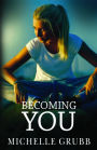 Becoming You
