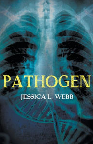 Title: Pathogen, Author: Jessica Webb