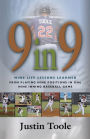 9 in 9: Nine Life Lessons Learned from Playing Nine Positions in One Nine Inning Baseball Game