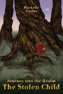 JOURNEY INTO THE REALM: The Stolen Child
