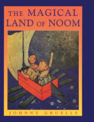 Title: The Magical Land of Noom, Author: Johnny Gruelle