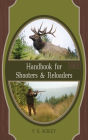 Handbook for Shooters and Reloaders