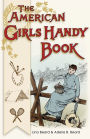 American Girls Handy Book: How to Amuse Yourself and Others (Nonpareil Books)