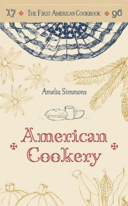Title: The First American Cookbook: A Facsimile of 