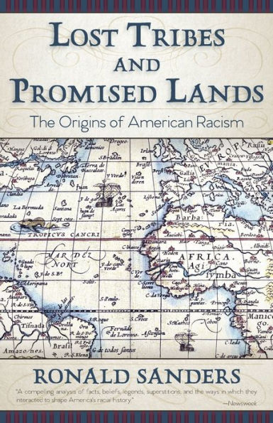 Lost Tribes and Promised Lands: The Origins of American Racism