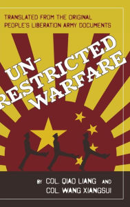 Title: Unrestricted Warfare: China's Master Plan to Destroy America, Author: Qiao Liang
