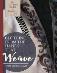 Title: Clothing from the Hands That Weave, Author: Anita Luvera Mayer